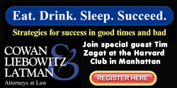 Cowan Liebowitz & Latman - Eat. Drink. Sleep. Succeed. Strategies for success in good times and bad